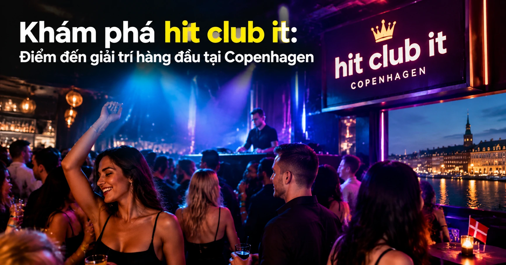 Khám phá hit club it: Điểm đến giải trí hàng đầu tại Copenhagen - image 2 Khám phá hit club it: Điểm đến giải trí hàng đầu tại Copenhagen - image 2